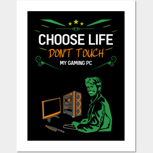 Choose life don't touch my gaming pc re:color 06 Posters and Art